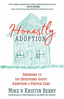 Image of Honestly Adoption: Answers to 101 Questions about Adoption and Foster Care