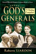 Image of God’s Generals -Vol 4: The Healing Evangelists Hardcover