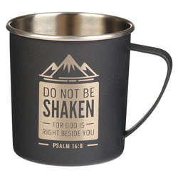 Image of Do Not Be Shaken Black Camp-style Stainless Steel Mug – Psalm 16:8