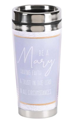 Image of Travel Mug – Be A Mary – 16 oz