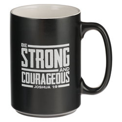 Image of Mug Black Be Strong and Courageous Josh. 1:9