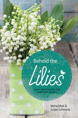 Behold The Lilies