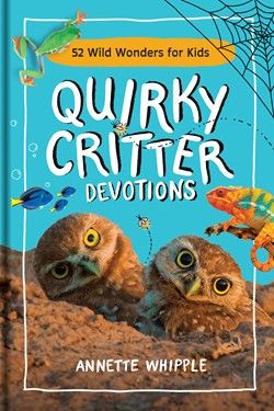 Image of Quirky Critter Devotions: 52 Wild Wonders for Kids