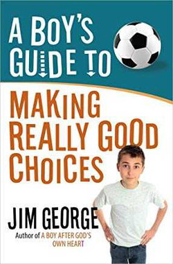 Image of A Boy’s Guide to Making Really Good Choices