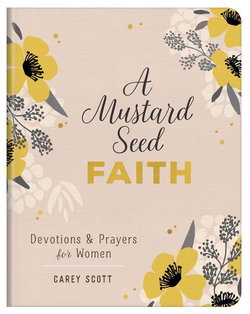Image of A Mustard Seed Faith: Devotions and Prayers for Women