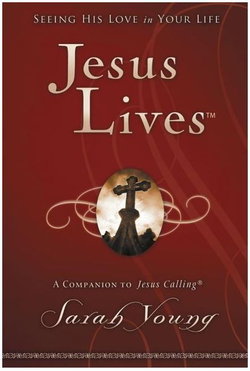 Image of Jesus Lives: Seeing His Love in Your Life Hardcover