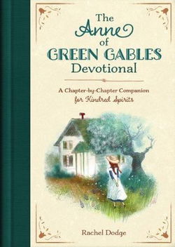 Image of Anne of Green Gables Devotional: A Chapter-By-Chapter Companion for
