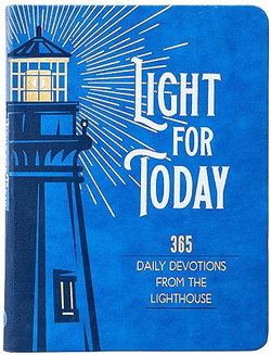Image of Light for Today: 365 Daily Devotions From the Lighthouse