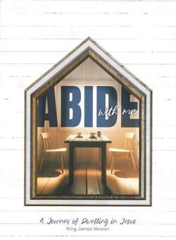 Image of Abide With Me: A Journey of Dwelling in Jesus KJV version