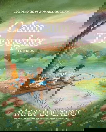 Image of Calm Thoughts for Kids: 90 Devotions for Anxious Days