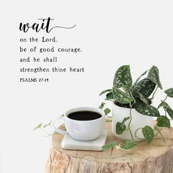 Image of Wall Plaque Psalm 27:14 Emily Martin Collection 6×6