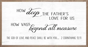Farmhouse Brown How Deep The Father's Love 16x30