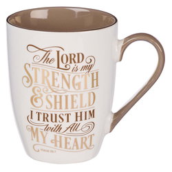 Image of Ceramic Coffee Mug The LORD is My Strength 12oz Psalm 28:7