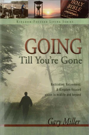 Going Till You're Gone