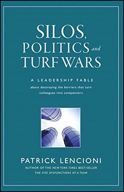 Image of Silos, Politics and Turf Wars: A Leadership Fable About Destroying