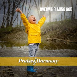 Image of Overwhelming God CD – Praise & Harmony 2022 – DWSO