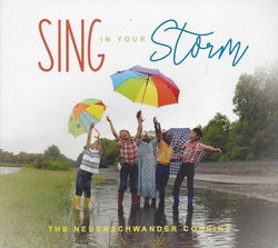 Image of Sing in Your Storm CD -the Neuenschwander Cousins