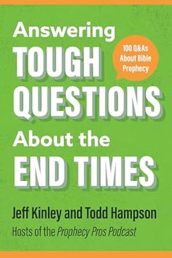 Image of Answering Tough Questions about the End Times: 100 Q&As about Bible Prophecy
