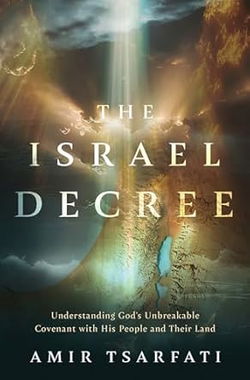 Image of The Israel Decree: Understanding God’s Unbreakable Covenant with His People