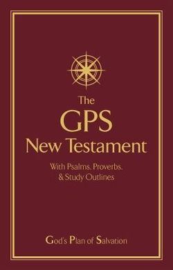Image of The GPS New Testament with Psalms and Proverbs, and Study Outlines