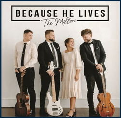 Image of Because He Lives CD – The Millers 2023