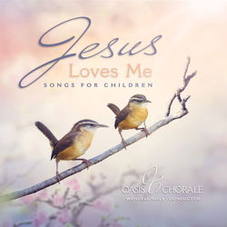 Image of Jesus Loves Me CD -Oasis Chorale