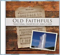 Image of Old Faithfuls CD: Traditional Favorites by Zion’s Choir