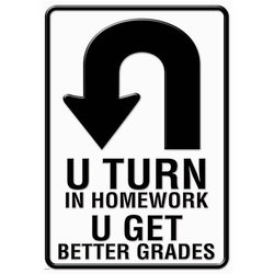 Image of U TURN IN HOMEWORK… POSTER
