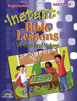 Image of Instant Bible Lessons: Virtues and Values: Ages 5-10