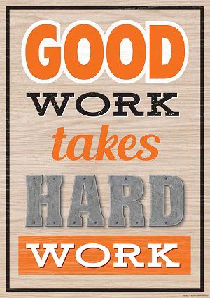 Positive Poster Good Work Takes Hard Work