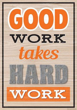Image of Positive Poster Good Work Takes Hard Work