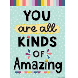 Image of Positive Poster You Are All Kinds of Amazing 13?’ x 19”