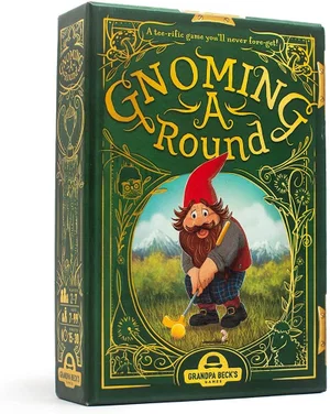 Grandpa Beck's Gnoming Around / Golf
